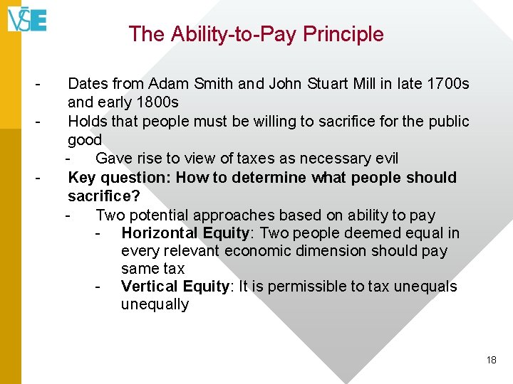 The Ability-to-Pay Principle - Dates from Adam Smith and John Stuart Mill in late