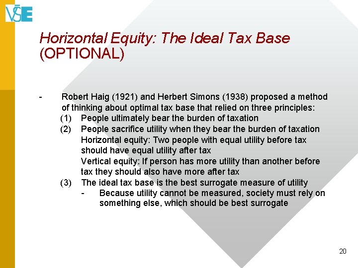 Horizontal Equity: The Ideal Tax Base (OPTIONAL) - Robert Haig (1921) and Herbert Simons