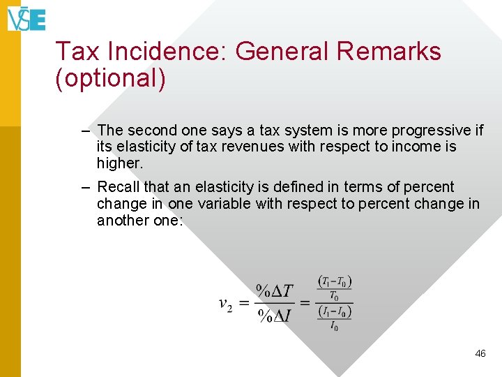 Tax Incidence: General Remarks (optional) – The second one says a tax system is