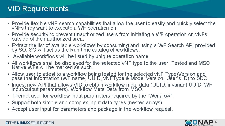 VID Requirements • Provide flexible v. NF search capabilities that allow the user to