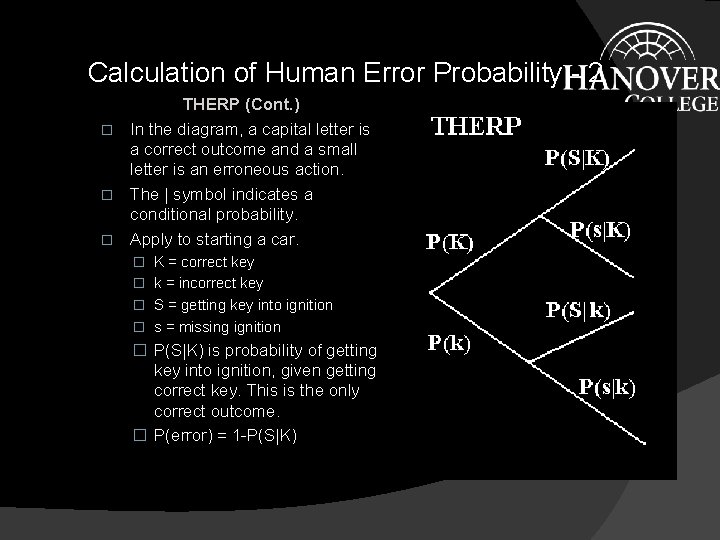 Calculation of Human Error Probability - 2 THERP (Cont. ) � In the diagram, Calculation of Human Error Probability - 2 THERP (Cont. ) � In the diagram,
