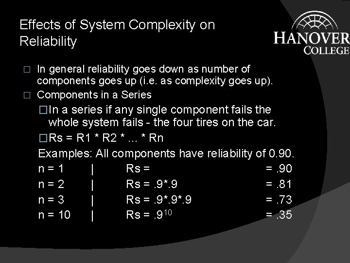 Effects of System Complexity on Reliability In general reliability goes down as number of Effects of System Complexity on Reliability In general reliability goes down as number of