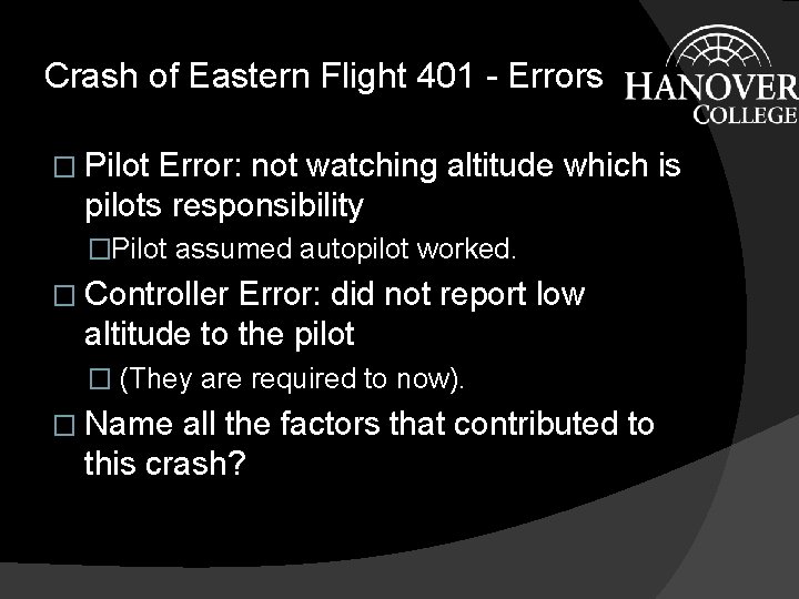 Crash of Eastern Flight 401 - Errors � Pilot Error: not watching altitude which Crash of Eastern Flight 401 - Errors � Pilot Error: not watching altitude which