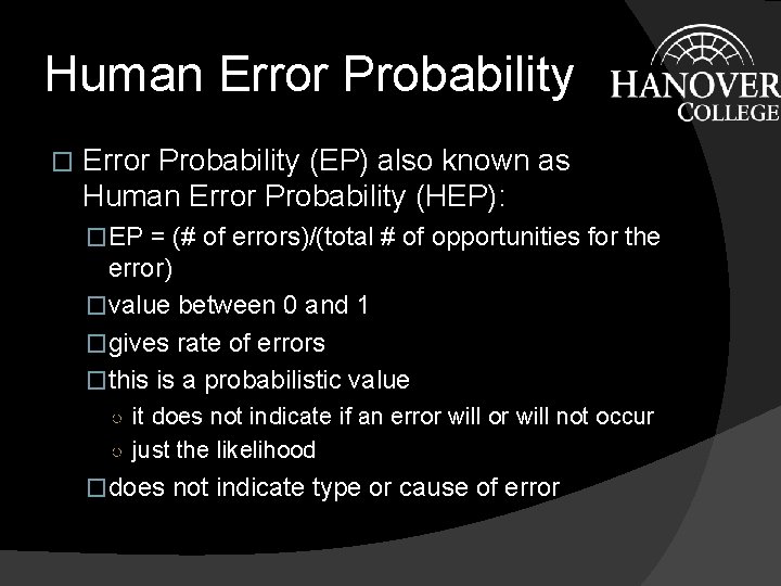 Human Error Probability � Error Probability (EP) also known as Human Error Probability (HEP): Human Error Probability � Error Probability (EP) also known as Human Error Probability (HEP):