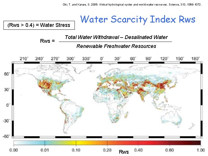 Oki, T. and Kanae, S. 2006. Global hydrological cycles and world water resources. Science,