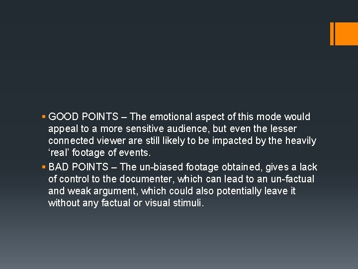 § GOOD POINTS – The emotional aspect of this mode would appeal to a