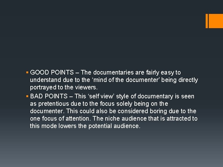 § GOOD POINTS – The documentaries are fairly easy to understand due to the