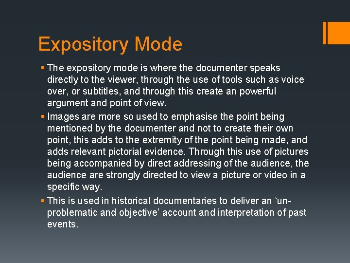 Expository Mode § The expository mode is where the documenter speaks directly to the