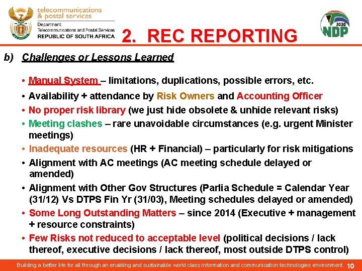 2. REC REPORTING b) Challenges or Lessons Learned • Manual System – limitations, duplications,