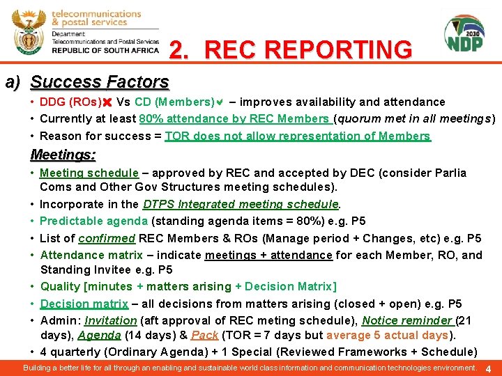 2. REC REPORTING a) Success Factors • DDG (ROs)r Vs CD (Members)a – improves