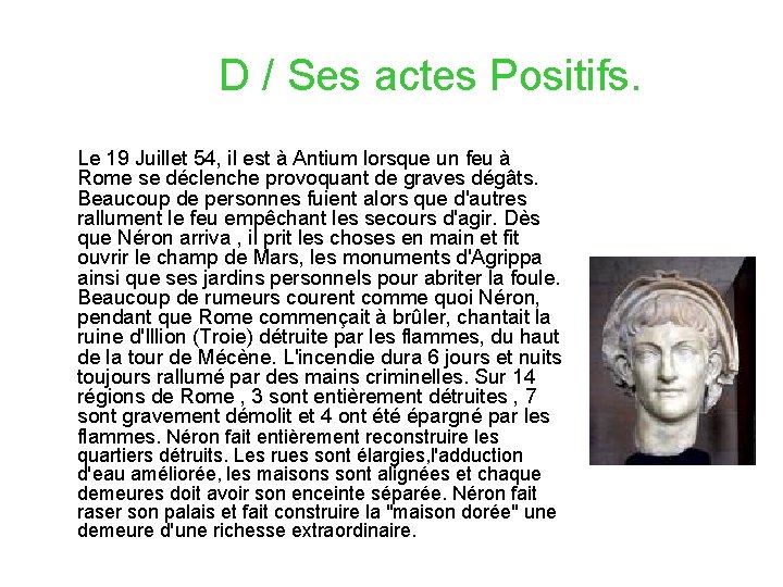 D / Ses actes Positifs. Le 19 Juillet 54, il est à Antium lorsque