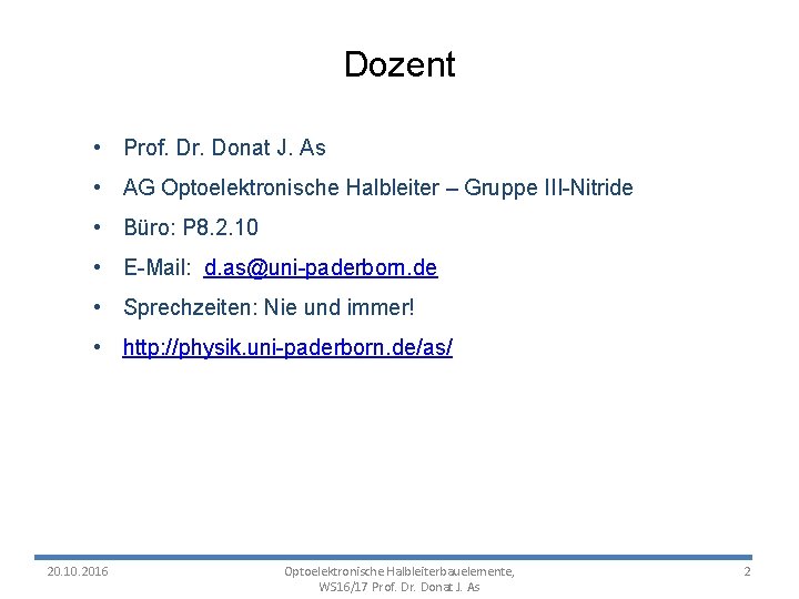 Dozent • Prof. Dr. Donat J. As • AG Optoelektronische Halbleiter – Gruppe III-Nitride