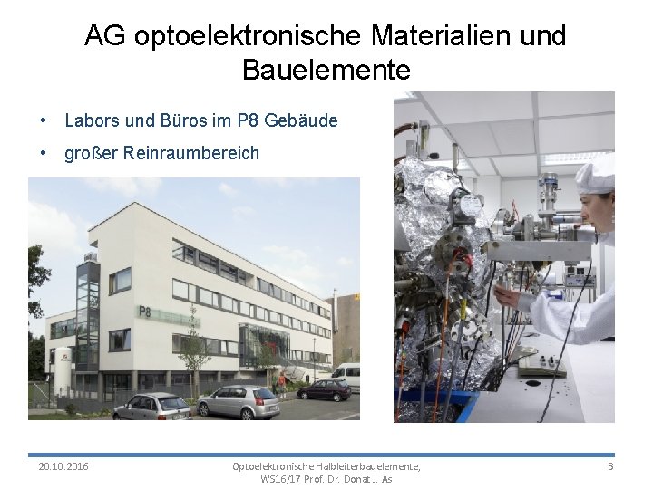 AG optoelektronische Materialien und Bauelemente • Labors und Büros im P 8 Gebäude •