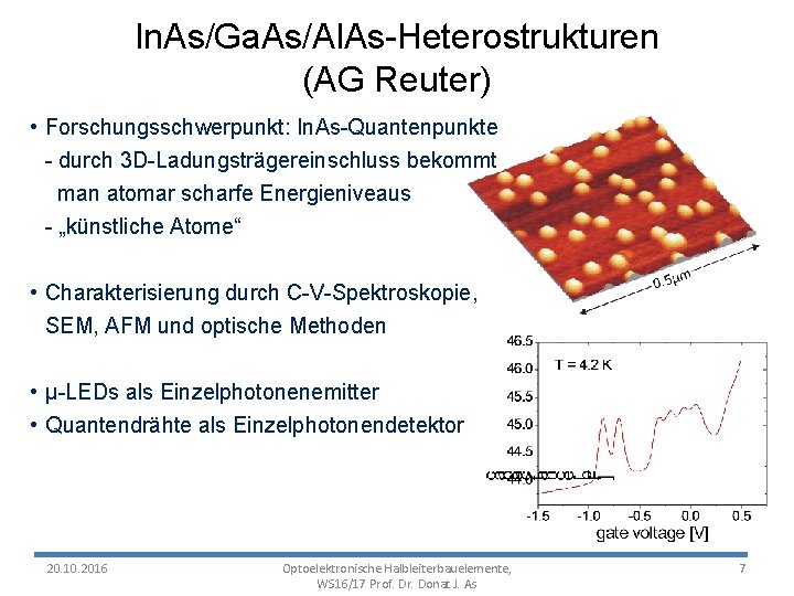 In. As/Ga. As/Al. As-Heterostrukturen (AG Reuter) • Forschungsschwerpunkt: In. As-Quantenpunkte - durch 3 D-Ladungsträgereinschluss