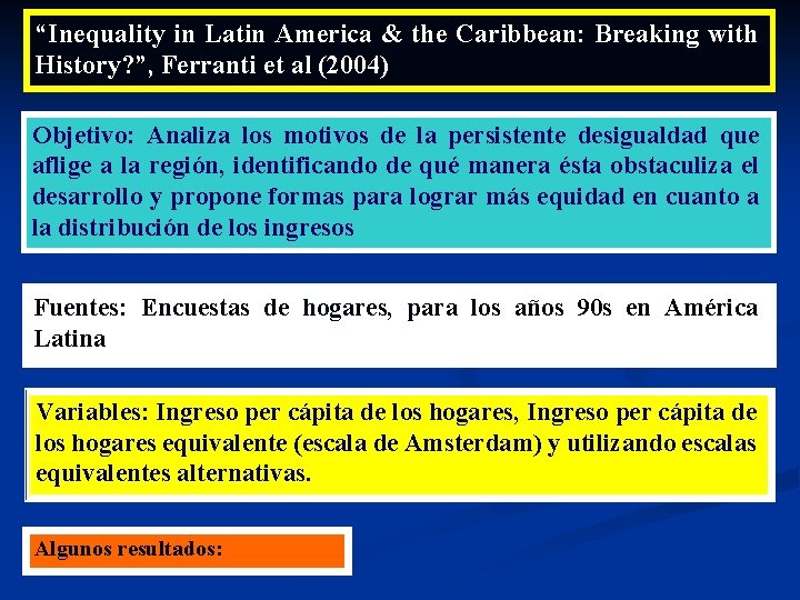 “Inequality in Latin America & the Caribbean: Breaking with History? ”, Ferranti et al