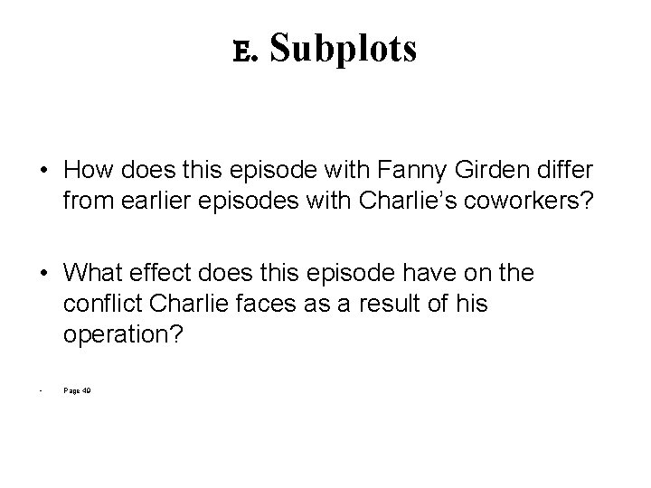 E. Subplots • How does this episode with Fanny Girden differ from earlier episodes