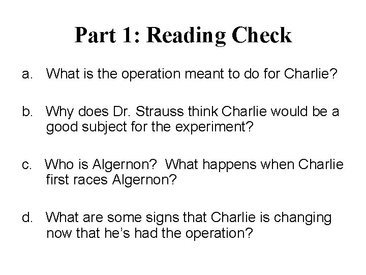 Part 1: Reading Check a. What is the operation meant to do for Charlie? Part 1: Reading Check a. What is the operation meant to do for Charlie?