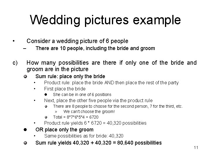 Wedding pictures example • Consider a wedding picture of 6 people – c) There