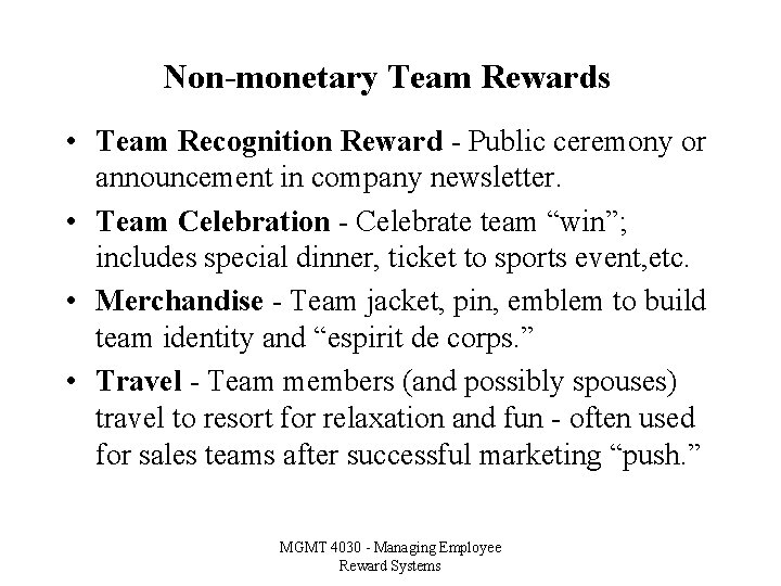 Non-monetary Team Rewards • Team Recognition Reward - Public ceremony or announcement in company