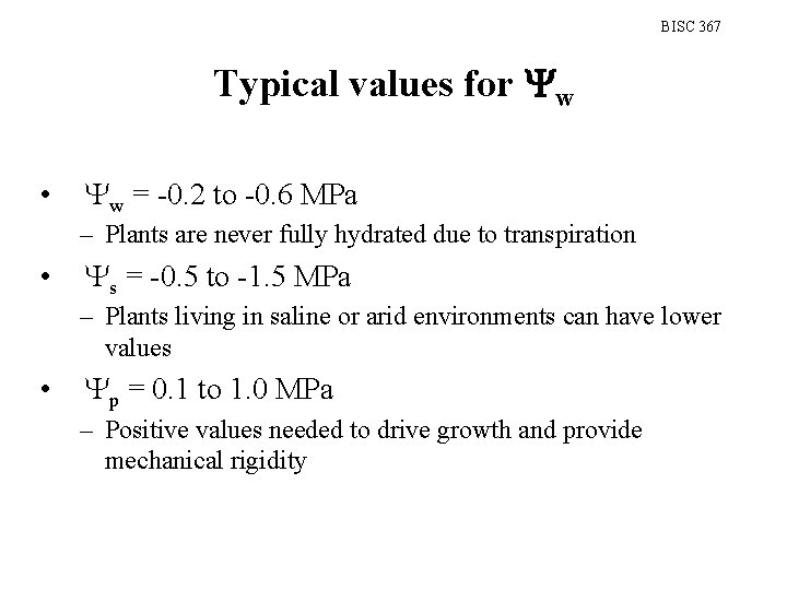 BISC 367 Typical values for w • Yw = -0. 2 to -0. 6