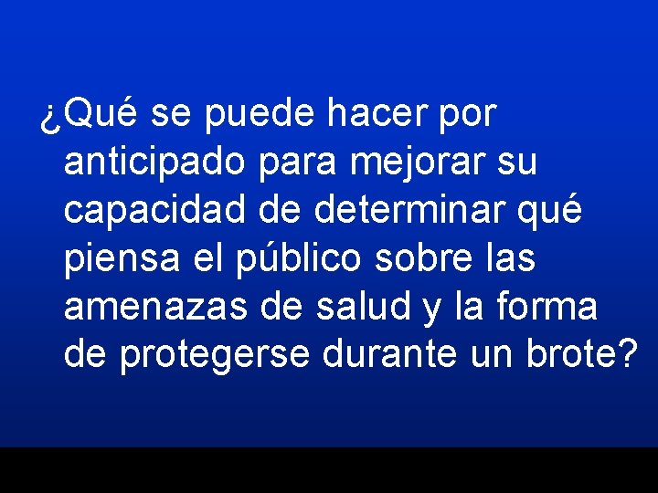 ¿Qué se puede hacer por anticipado para mejorar su capacidad de determinar qué piensa