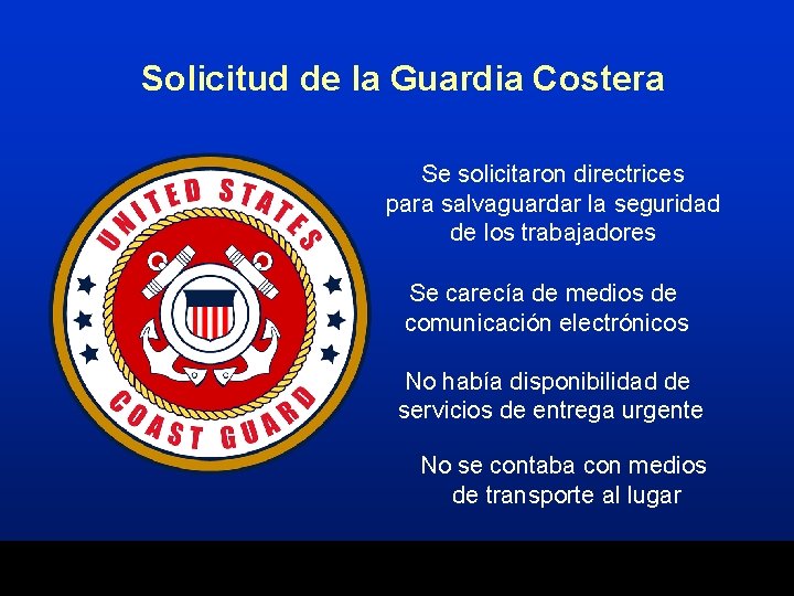 Solicitud de la Guardia Costera Se solicitaron directrices para salvaguardar la seguridad de los