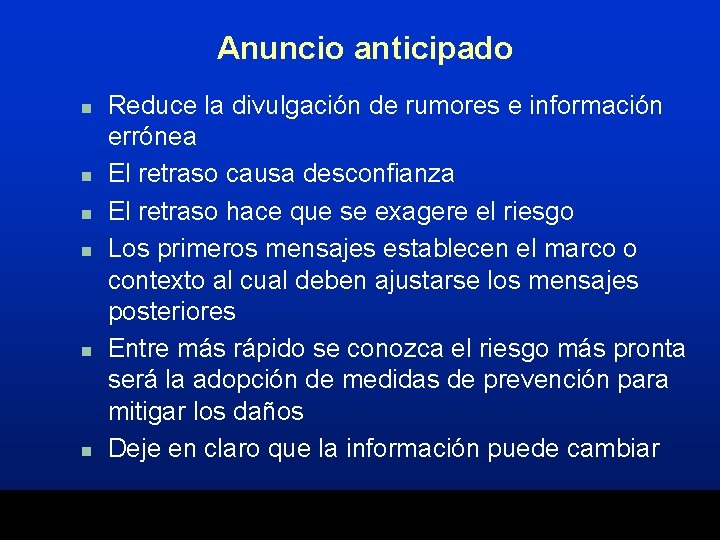 Anuncio anticipado n n n Reduce la divulgación de rumores e información errónea El