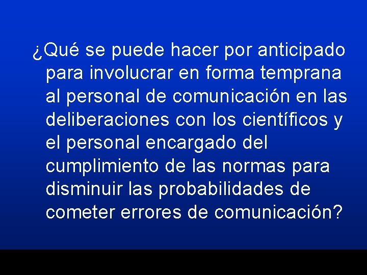 ¿Qué se puede hacer por anticipado para involucrar en forma temprana al personal de