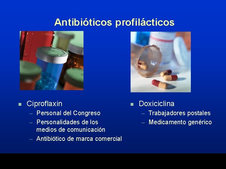 Antibióticos profilácticos n Ciproflaxin – Personal del Congreso – Personalidades de los medios de