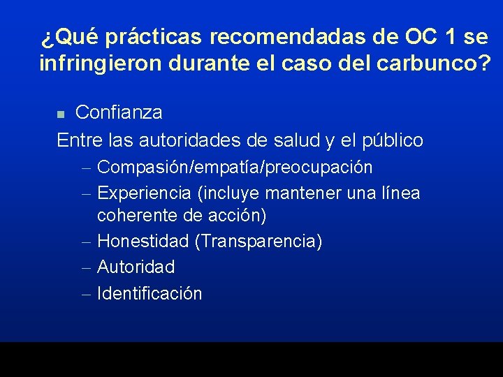 ¿Qué prácticas recomendadas de OC 1 se infringieron durante el caso del carbunco? Confianza