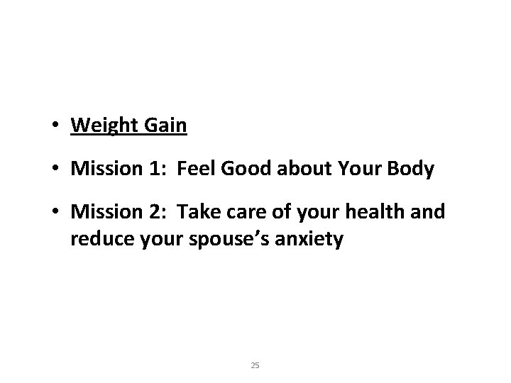  • Weight Gain • Mission 1: Feel Good about Your Body • Mission