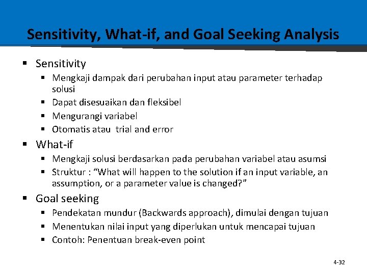 Sensitivity, What-if, and Goal Seeking Analysis § Sensitivity § Mengkaji dampak dari perubahan input