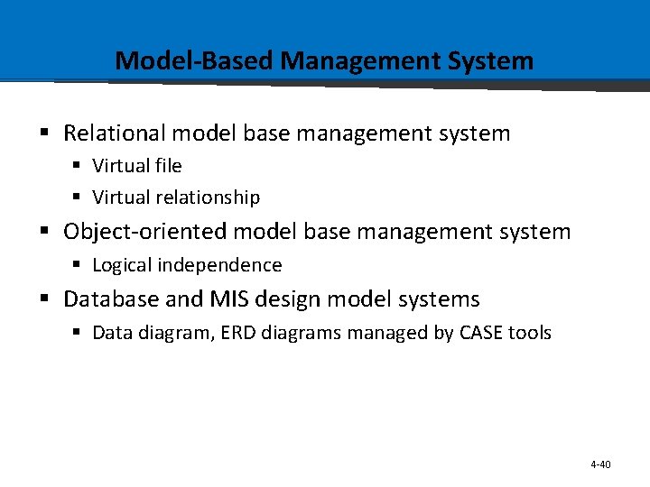 Model-Based Management System § Relational model base management system § Virtual file § Virtual