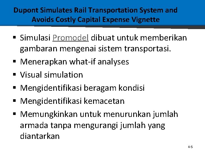 Dupont Simulates Rail Transportation System and Avoids Costly Capital Expense Vignette § Simulasi Promodel