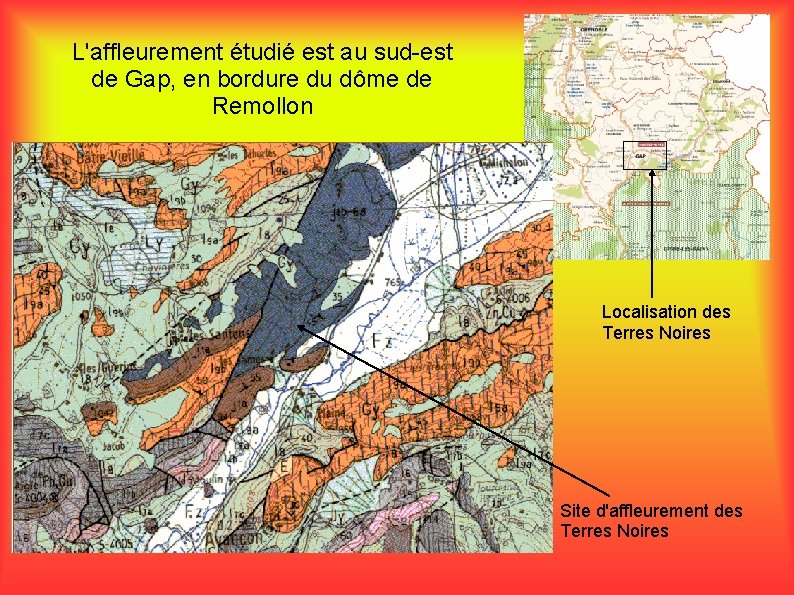 L'affleurement étudié est au sud-est de Gap, en bordure du dôme de Remollon Localisation