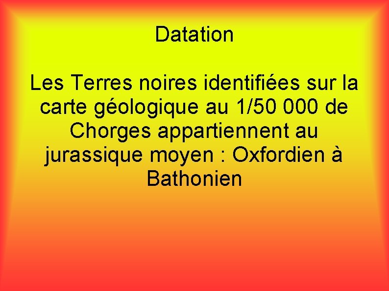 Datation Les Terres noires identifiées sur la carte géologique au 1/50 000 de Chorges