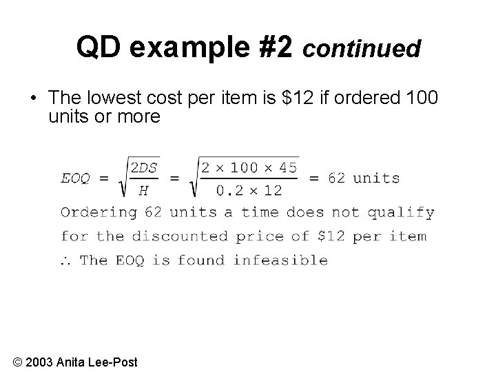 QD example #2 continued • The lowest cost per item is $12 if ordered
