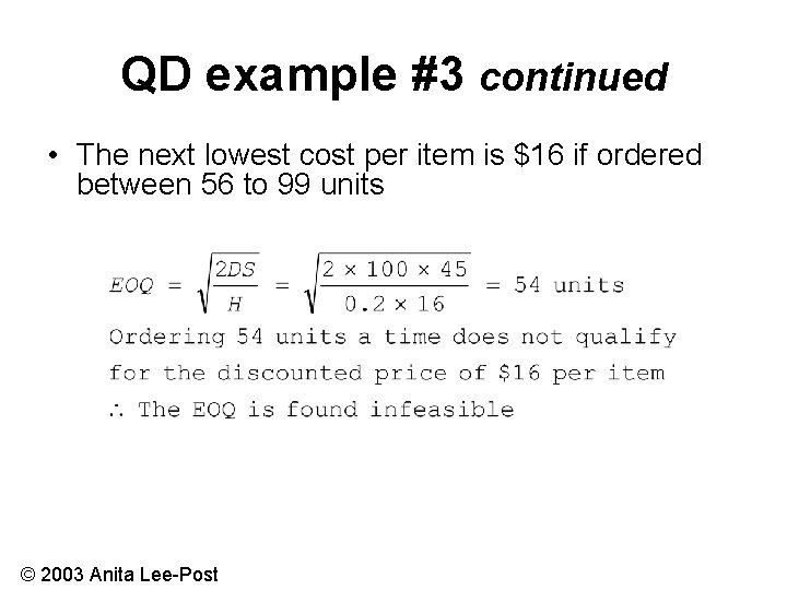 QD example #3 continued • The next lowest cost per item is $16 if