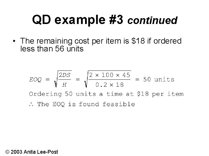 QD example #3 continued • The remaining cost per item is $18 if ordered