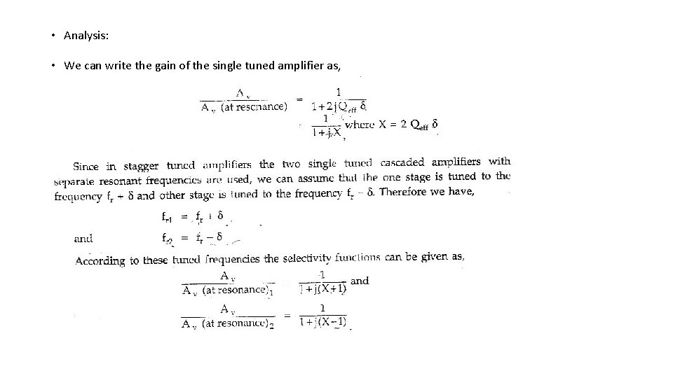  • Analysis: • We can write the gain of the single tuned amplifier