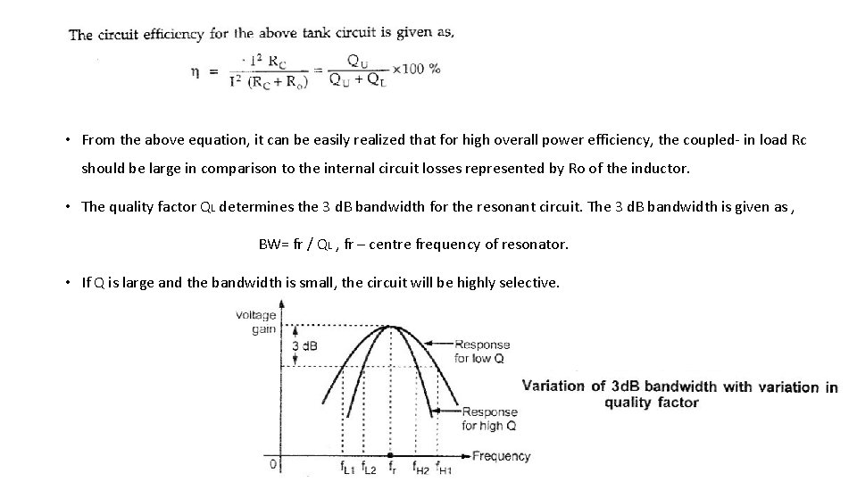  • From the above equation, it can be easily realized that for high