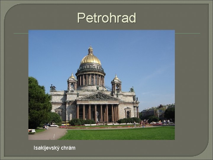 Petrohrad Isakijevský chrám 