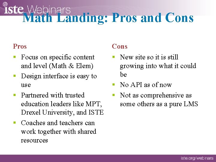 Math Landing: Pros and Cons Pros Cons § Focus on specific content and level