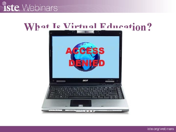 What Is Virtual Education? 