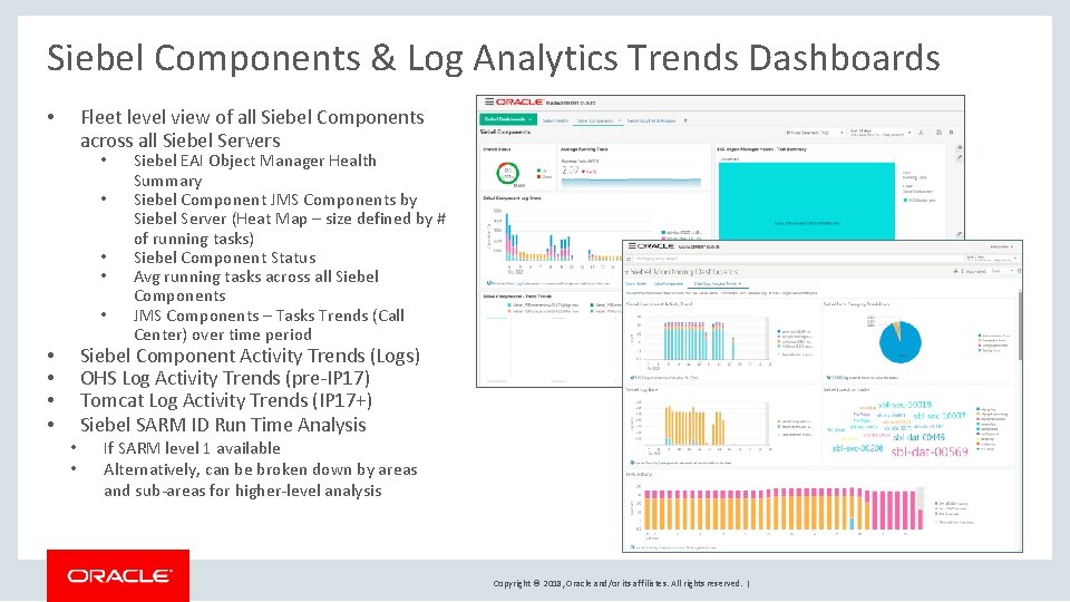 Siebel Components & Log Analytics Trends Dashboards Fleet level view of all Siebel Components
