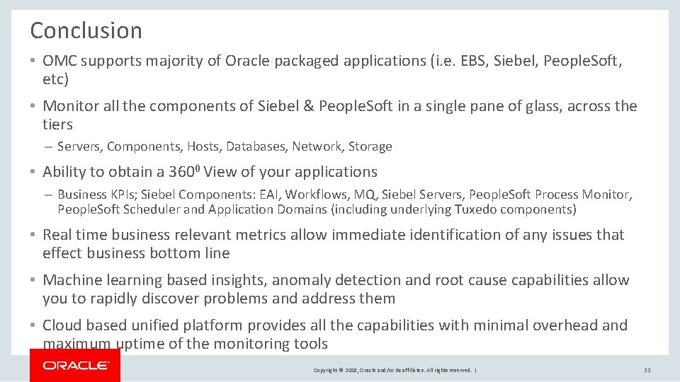 Conclusion • OMC supports majority of Oracle packaged applications (i. e. EBS, Siebel, People.