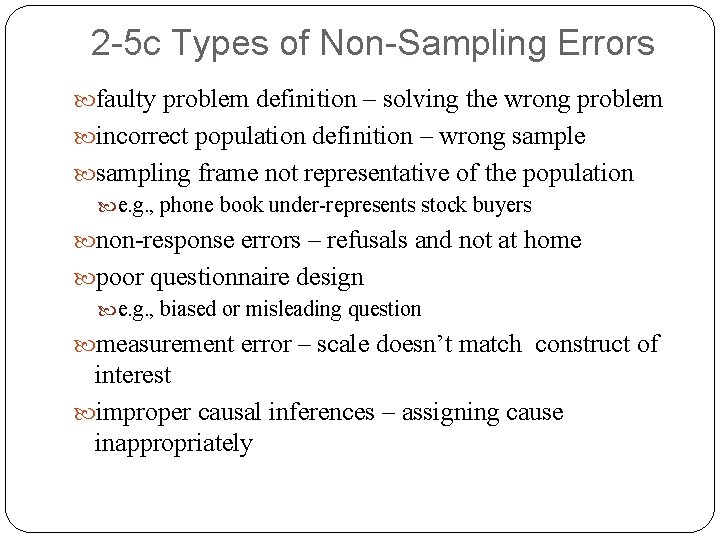 2 -5 c Types of Non-Sampling Errors faulty problem definition – solving the wrong