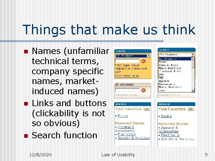 Things that make us think n n n Names (unfamiliar technical terms, company specific