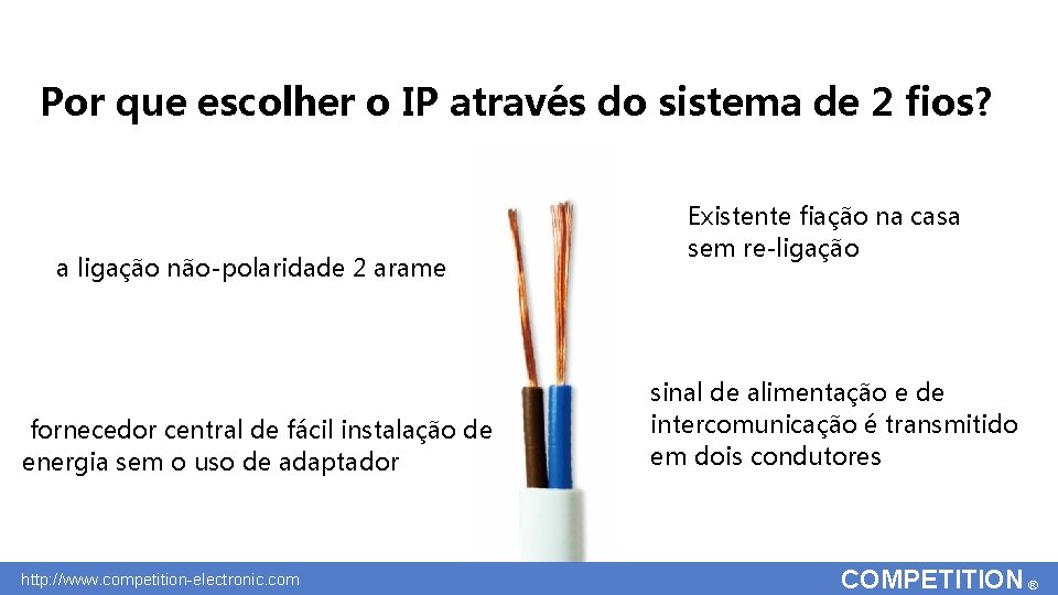 Por que escolher o IP através do sistema de 2 fios? a ligação não-polaridade