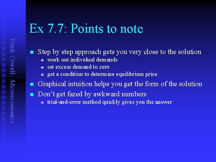Ex 7. 7: Points to note Frank Cowell: Microeconomics n Step by step approach